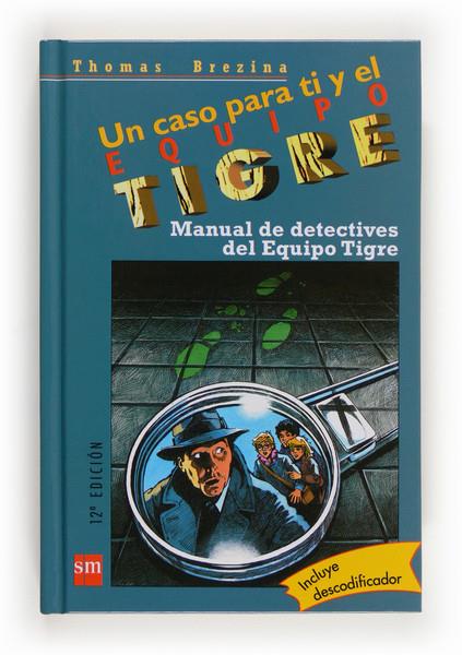 MANUAL DE DETECTIVES DEL EQUIPO TIGRE | 9788434857162 | BREZINA, THOMAS
