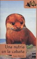 NUTRIA EN LA CABAÑA, UNA | 9788434871151 | DANIELS, LUCY | Llibreria Online de Tremp