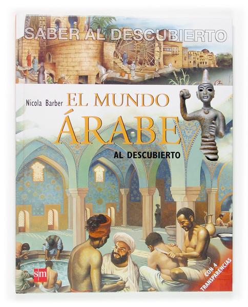 MUNDO ARABE AL DESCUBIERTO, EL | 9788467507133 | BARBER, NICOLA | Llibreria Online de Tremp