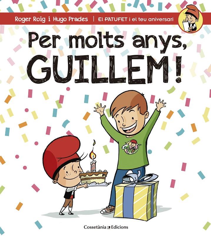 PER MOLTS ANYS, GUILLEM! | 9788490345177 | ROIG CÉSAR, ROGER | Llibreria Online de Tremp