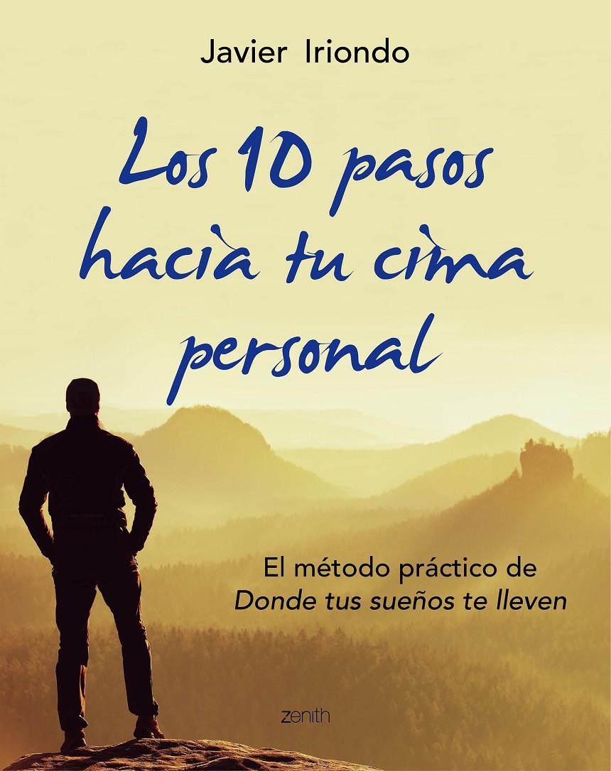 LOS 10 PASOS HACIA TU CIMA PERSONAL | 9788408150107 | JAVIER IRIONDO NARVAIZA | Llibreria Online de Tremp