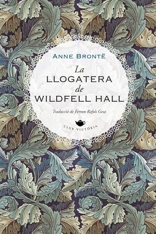 LA LLOGATERA DE WILDFELL HALL | 9788419474223 | BRONTË, ANNE | Llibreria Online de Tremp