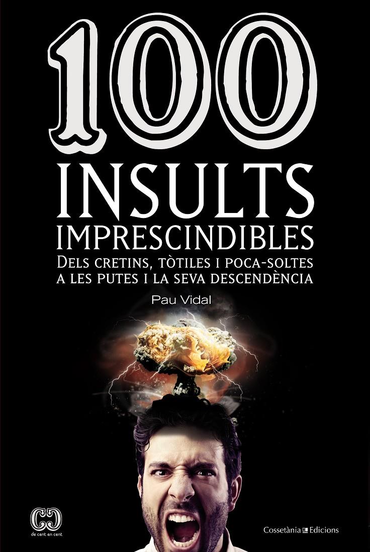 100 INSULTS IMPRESCINDIBLES | 9788490341896 | VIDAL, PAU | Llibreria Online de Tremp