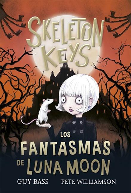 SKELETON KEYS 2. LOS FANTASMAS DE LUNA MOON | 9788424666958 | BASS, GUY | Llibreria Online de Tremp