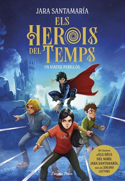 ELS HEROIS DEL TEMPS 1. UN VIATGE PERILLÓS | 9791387519155 | SANTAMARÍA, JARA | Llibreria Online de Tremp