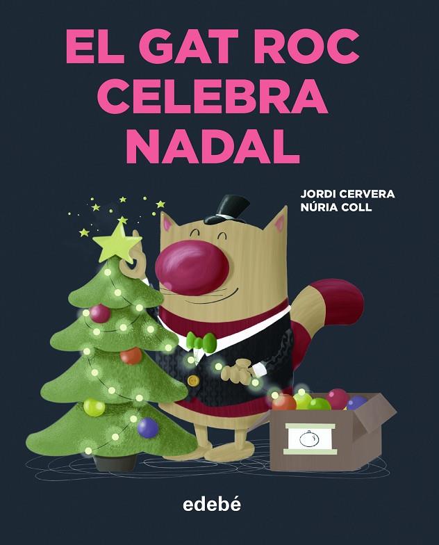 EL GAT ROC CELEBRA NADAL | 9788468356372 | CERVERA I NOGUÉS, JORDI | Llibreria Online de Tremp