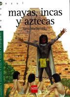 MAYAS, INCAS Y AZTECAS | 9788434861732 | MAC DONALD, FIONA | Llibreria Online de Tremp