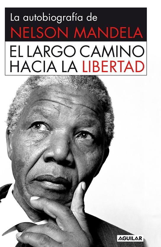 LARGO CAMINO HACIA LA LIBERTAD, EL (RÚSTICA) | 9788403013858 | MANDELA, NELSON | Llibreria Online de Tremp