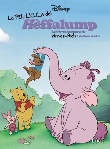 PEL.LICULA DEL HEFFALUMP, LA : NOVES AVENTURES DE WINNIE THE | 9788447405336 | DISNEY | Llibreria Online de Tremp