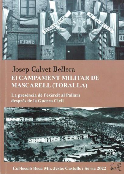 EL CAMPAMENT MILITAR DE MASCARELL (TORALLA) | 9788418806483 | CALVET, JOSEP | Llibreria Online de Tremp