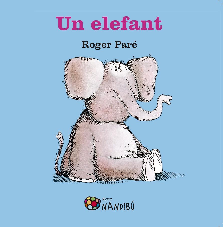 UN ELEFANT | 9788499759050 | PARÉ, ROGER | Llibreria Online de Tremp