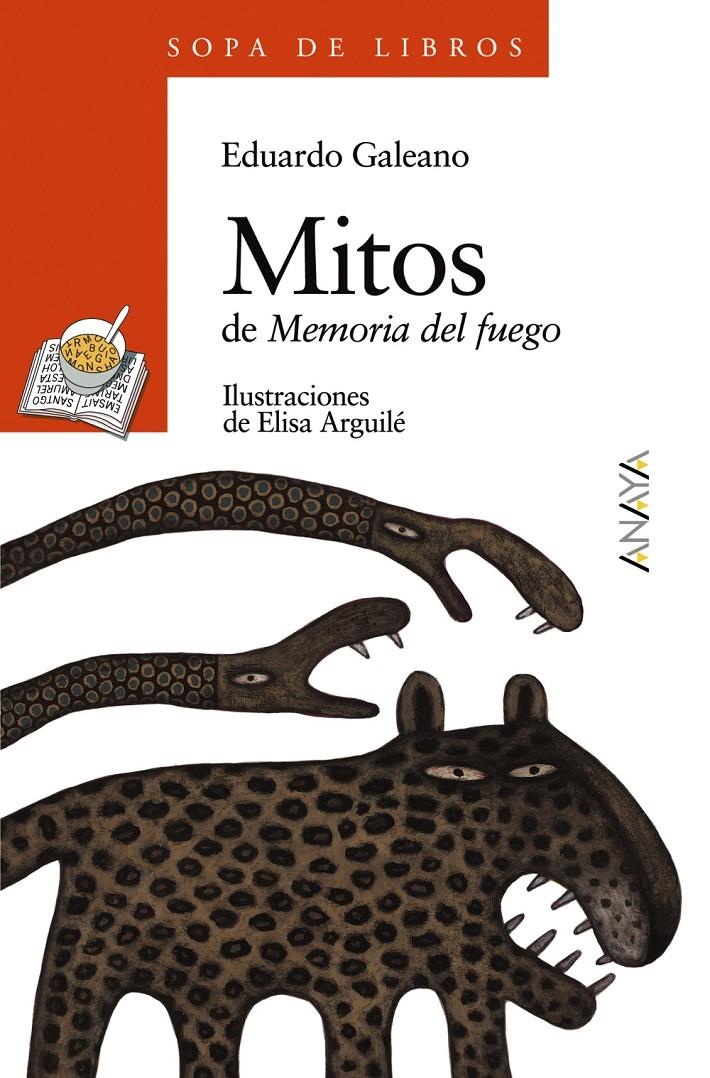 MITOS DE MEMORIA DEL FUEGO | 9788466717090 | GALEANO, EDUARDO ; ARGUILE, ELISA | Llibreria Online de Tremp