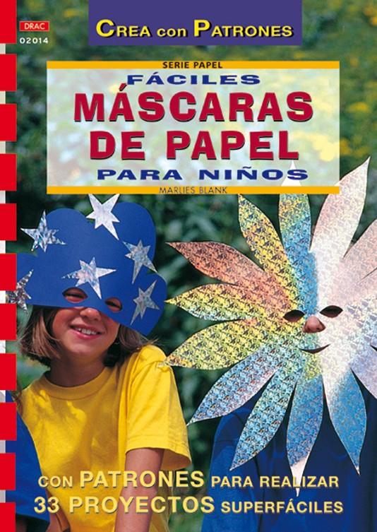 FACILES MASCARAS PARA NIÑOS | 9788495873668 | BLANK, MARLIES | Llibreria Online de Tremp