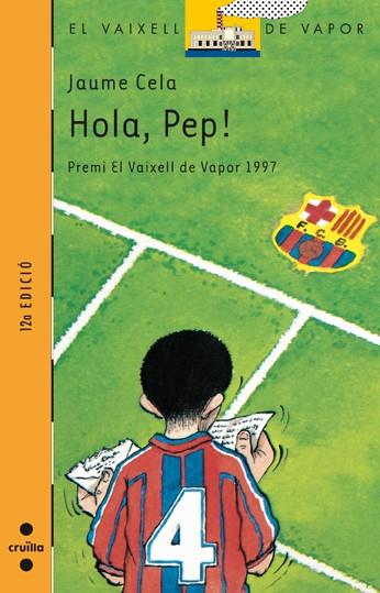 HOLA, PEP! | 9788482863740 | CELA, JAUME | Llibreria Online de Tremp