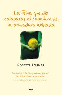 REINA QUE DIO CALABAZAS AL CABALLERO DE LA ARMADURA OXIDADA, | 9788490062975 | FORNER, ROSETTA | Llibreria Online de Tremp