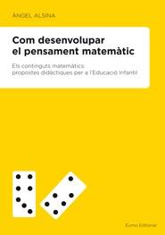 COM DESENVOLUPAR EL PENSAMENT MATEMÀTIC - NOVA EDICIÓ | 9788497664189 | ALSINA PASTELLS, ÀNGEL | Llibreria Online de Tremp