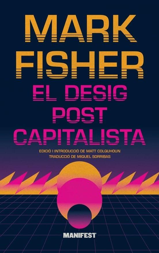 EL DESIG POSTCAPITALISTA | 9788419719980 | Llibreria Online de Tremp