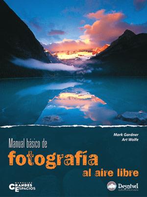 MANUAL BASICO DE FOTOGRAFIA AL AIRE LIBRE | 9788496192966 | GARDNER, MARK | Llibreria Online de Tremp