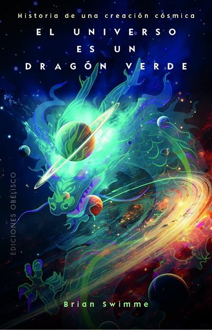 EL UNIVERSO ES UN DRAGÓN VERDE | 9788411722018 | SWIMME, BRIAN | Llibreria Online de Tremp