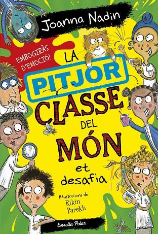 LA PITJOR CLASSE DEL MÓN ET DESAFIA | 9788413895758 | NADIN, JOANNA | Llibreria Online de Tremp