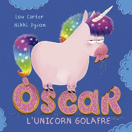 ÒSCAR L´UNICORN GOLAFRE | 9788491454939 | CARTER, LOU | Llibreria Online de Tremp