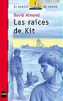 RAICES DE KIT, LAS | 9788434890893 | ALMOND, DAVID | Llibreria Online de Tremp