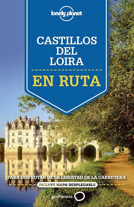 EN RUTA POR LOS CASTILLOS DEL LOIRA | 9788408140917 | ALEXIS AVERBUCK/OLIVER BERRY/JEAN-BERNARD CARILLET/GREGOR CLARK | Llibreria Online de Tremp