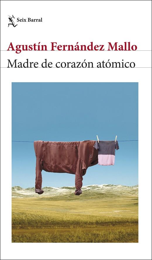 MADRE DE CORAZÓN ATÓMICO | 9788432243608 | FERNÁNDEZ MALLO, AGUSTÍN | Llibreria Online de Tremp