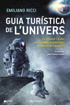 GUIA TURÍSTICA DE L'UNIVERS | 9788413561899 | RICCI, EMILIANO