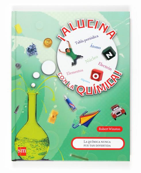 ALUCINA CON LA QUIMICA | 9788467520590 | WINSTON, ROBERT | Llibreria Online de Tremp