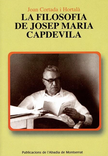 FILOSOFIA DE JOSEP MARIA CAPDEVILA, LA | 9788472027114 | CORTADA I HORTALA, JOAN | Llibreria Online de Tremp