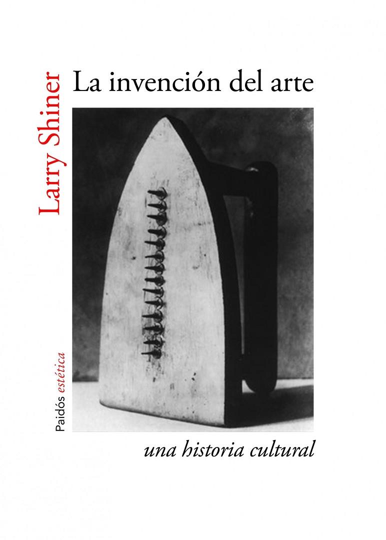 LA INVENCIÓN DEL ARTE | 9788449329920 | SHINER, LARRY | Llibreria Online de Tremp