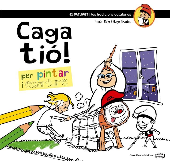 CAGA TIÓ! | 9788490342749 | ROIG CÈSAR, ROGER | Llibreria Online de Tremp