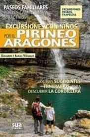 EXCURSIONES CON NIÑOS POR EL PIRINEOS ARAGONÉS | 9788482164793 | VIÑUALES COBOS, EDUARDO/VIÑUALES CLARIANA, LUKAS