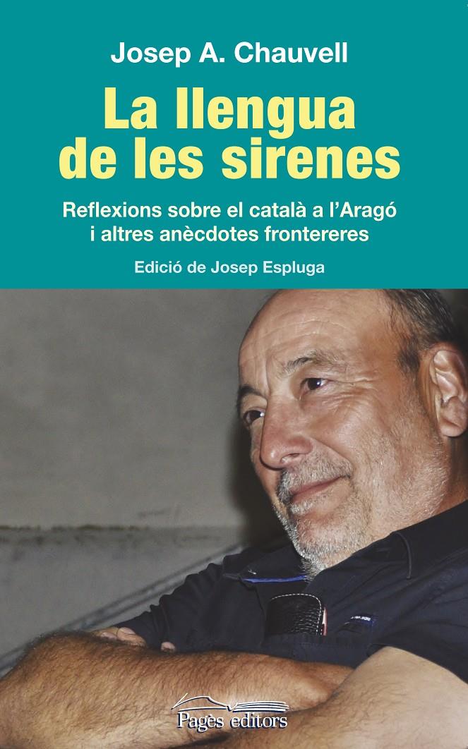 LLENGUA DE LES SIRENES, LA  | 9788499755373 | CHAUVELL LARRÉGOLA, JOSEP ANTONI | Llibreria Online de Tremp