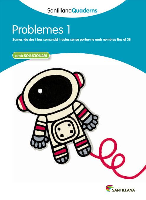 PROBLEMES 1 AMB SOLUCIONARI SANTILLANA QUADERNS | 9788468013961 | VARIOS AUTORES | Llibreria Online de Tremp