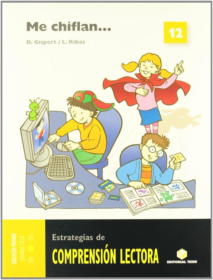 COMPRENSIÓN LECTORA 12 - ME CHIFLAN... | 9788430708833 | GISPERT SALA, DOLORS/RIBAS GARRIGA, LOURDES | Llibreria Online de Tremp