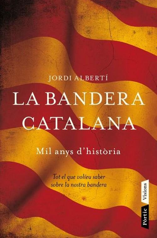 BANDERA CATALANA, LA | 9788498091496 | ALBERTI, JORDI | Llibreria Online de Tremp