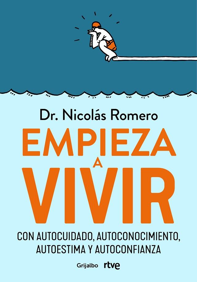 EMPIEZA A VIVIR | 9788418055348 | ROMERO, DR. NICOLÁS/RTVE | Llibreria Online de Tremp