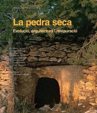 PEDRA SECA, LA. EVOLUCIO, ARQUITECTURA I RESTAURACIO | 9788496905375 | VV.AA | Llibreria Online de Tremp