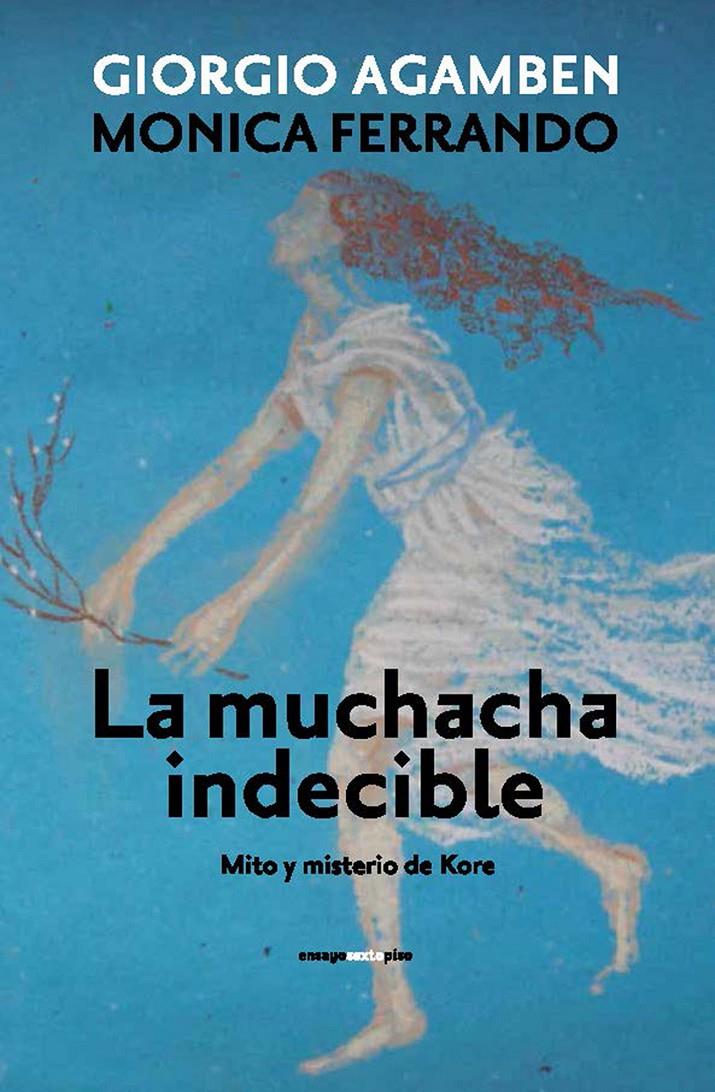 MUCHACHA INDECIBLE | 9788415601470 | AGAMBEN, GIORGIO/FERRANDO, MONICA | Llibreria Online de Tremp