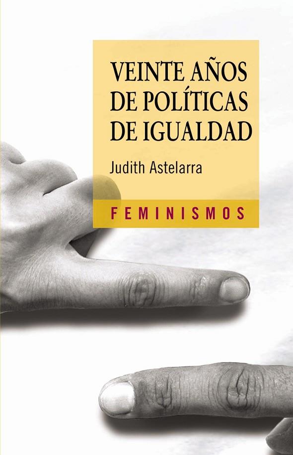 VEINTE AÑOS DE POLÍTICAS DE IGUALDAD | 9788437622286 | ASTELARRA, JUDITH | Llibreria Online de Tremp