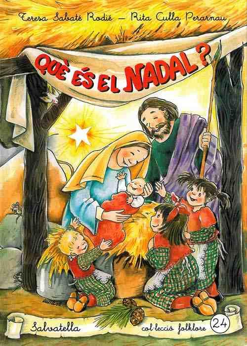 QUE ES EL NADAL | 9788484123231 | SABATE, TERESA ; CULLA, RITA | Llibreria Online de Tremp