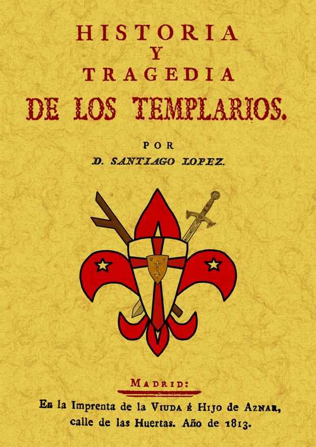 HISTORIA Y TRAGEDIA DE LOS TEMPLARIOS | 9788497615556 | LÓPEZ, SANTIAGO | Llibreria Online de Tremp