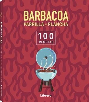 100 RECETAS BARBACOA, PARRILLA Y PLANCHA | 9788411540650 | AA, VV | Llibreria Online de Tremp