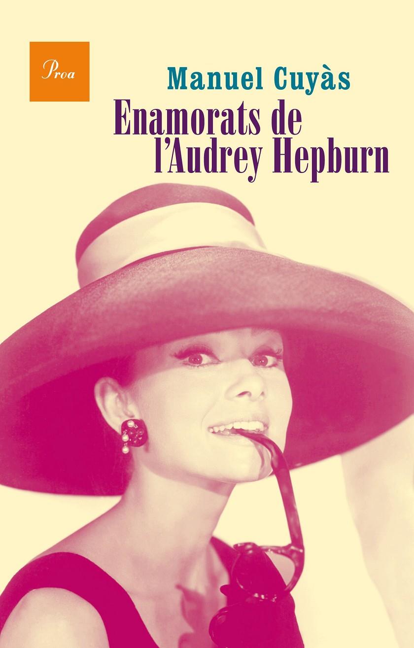 ENAMORATS DE L'AUDREY HEPBURN | 9788475885346 | CUYÁS GIBERT, MANUEL  | Llibreria Online de Tremp