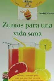 ZUMOS PARA UNA VIDA SANA -BÁSICOS DE LA SALUD | 9788499173825 | WHEATER, CAROLINE