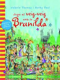 BRUIXA BRUNILDA. JUGA AL VEIG-VEIG AMB LA BRUNILDA | 9788498017489 | THOMAS, VALERIE/PAUL, KORKY | Llibreria Online de Tremp