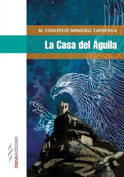 LA CASA DEL ÁGUILA | 9788494456770 | MINGUELL CAPDEVILLA, CONCEPCIÓ | Llibreria Online de Tremp