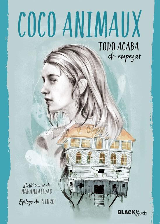 TODO ACABA DE EMPEZAR (COLECCIÓN #BLACKBIRDS) | 9788420485928 | ANIMAUX, COCO | Llibreria Online de Tremp